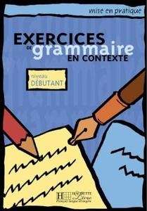 Exercices de Grammaire en Contexte Débutant