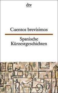 Cuentos brevísimos. Spanische Kürzestgeschichten