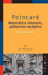 Poincaré. Matemático visionario, politécnico escéptico