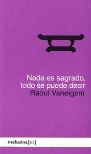 Nada es sagrado, todo se puede decir