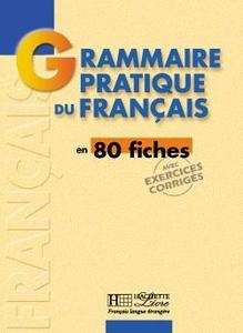 Grammaire Pratique 80 Fiches avec exercices corrigés