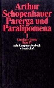 Sämtliche Werke. Parerga und Paralipomena. Kleine philosophische Schriften I. Bd. 4