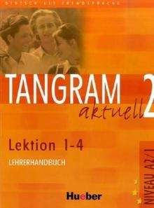 Tangram aktuell 2  A2/1 L1-4  Lehrerhandbuch