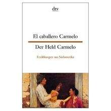 Der Held Carmelo. El caballero Carmelo