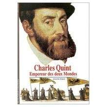 Charles Quint - L'empereur des deux mondes