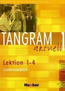 Tangram aktuell 1 A1/1 L1-4  Lehrerhandbuch
