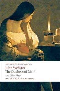 Duchess Of Malfi x{0026} Other Plays