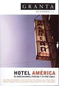 Granta en Español Nº 2. Hotel America