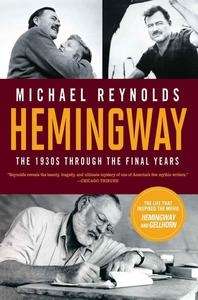 Hemingway: The 1930s through the Final Years
