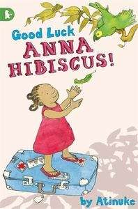 Good Luck, Anna Hibiscus!