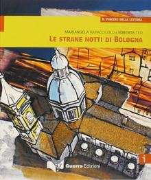 Le strane notti di Bologna  (Intermedio B1/B2)