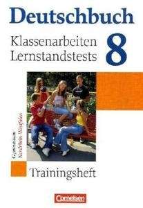 Deutschbuch 8 Klassenarbeiten Lernstandstests Trainingsheft
