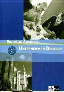 Unternehmen Deutsch. Grundkurs Arbeitsbuch A1/A2