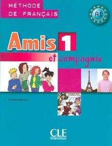 Amis et compagnie 1 Livre de l'élève