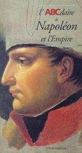 L'ABCdaire de Napoléon et l'Empire