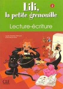 Lili la Petite Grenouille 2 Lecture Ecriture