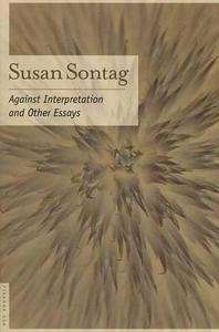 Against Interpretation x{0026} other Essays