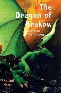 The Dragon of Krakow x{0026} other Polish Stories