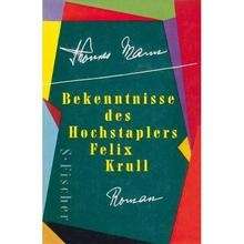 Bekenntnisse des Hochstaplers Felix Krull