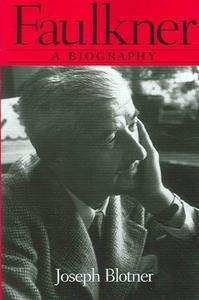 Faulkner, a Biography