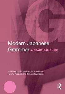 Modern Japanese Grammar, A Practical Guide