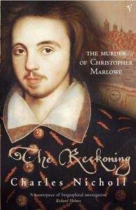 Reckoning: Murder of Christopher Marlowe