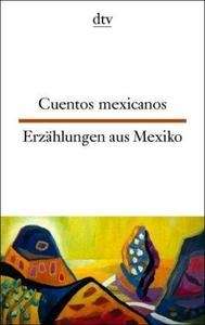 Erzählungen aus Mexiko. Cuentos mexicanos