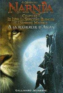 Le Lion, la sorcière blanche et l'armoire magique : À la recherche d'Aslan