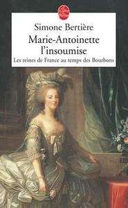Marie Antoinette, l'insoumise