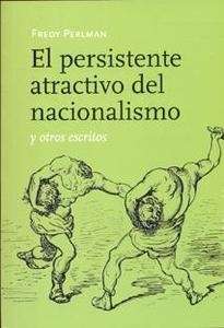 El persistente atractivo del nacionalismo