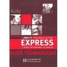 Objectif Express 1 (A1/A2) Guide Pedagogique