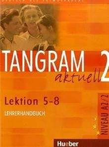 Tangram aktuell 2  A2/2 L 5-8  Lehrerhandbuch