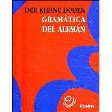 Der Kleine Duden. Gramática del Alemán