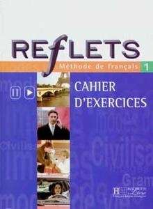 Reflets 1 Cahier d'exercices