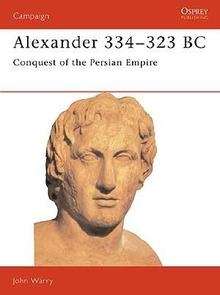 Alexander 334-323 BC, Conquest of the Persian Empire