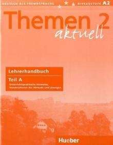 Themen aktuell 2 Lehrerhandbuch Teil A