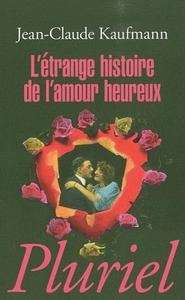 L'étrange histoire de l'amour heureux