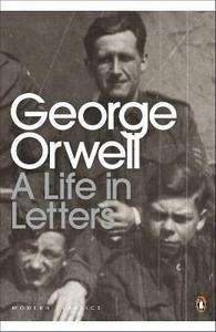 Orwell: A Life in Letters