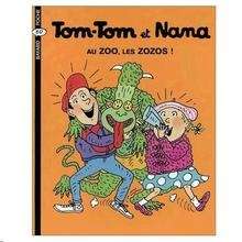 Tom-Tom et Nana - Au zoo, les zozos !