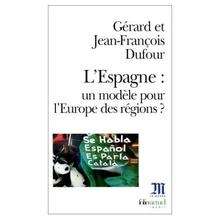 L'Espagne, un modèle pour l'Europe des régions