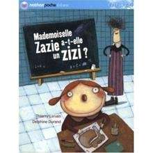 Mademoiselle Zazie A-T-Elle un Zizi?