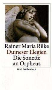 Duineser Elegien. Die Sonette an Orpheus