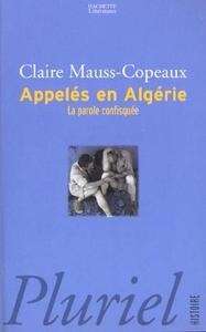 Appeles en Algerie, la Parole Confisquee