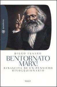 Bentornato Marx! Rinascita di un pensiero rivoluzionario