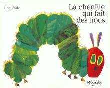 La chenille qui fait des trous