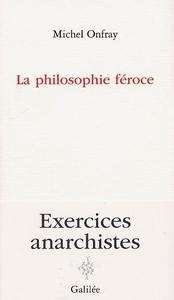 La Philosophie féroce