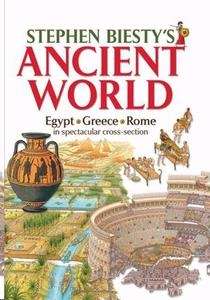 Stephen Biesty's Ancient World: Egypt, Greece, Rome