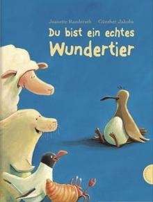 Du bist ein echtes Wundertier