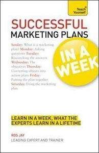 Teach Yourself Successful Marketing Plans in a Week