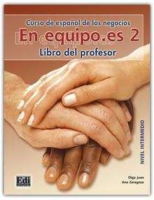 En equipo.es 2  (Libro del profesor) Nivel Intemedio